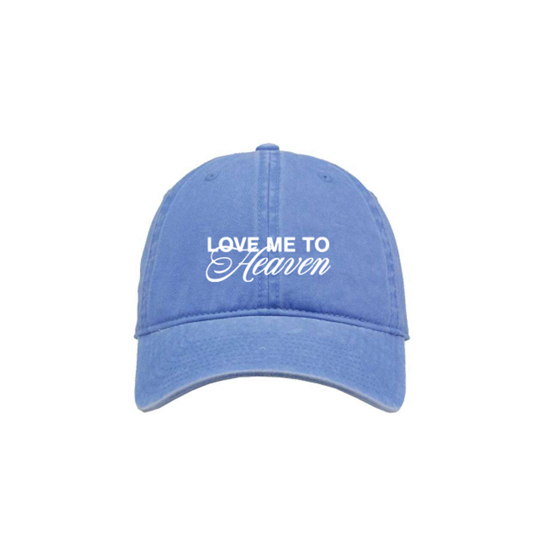 Love Me To Heaven Dad Hat