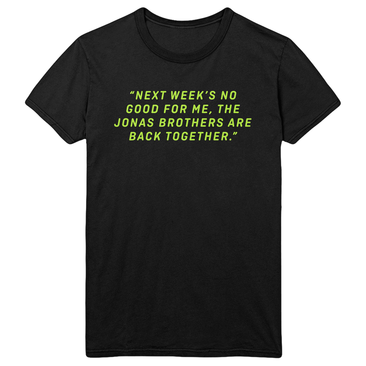 NEXT WEEK TEE - Jonas Brothers Official